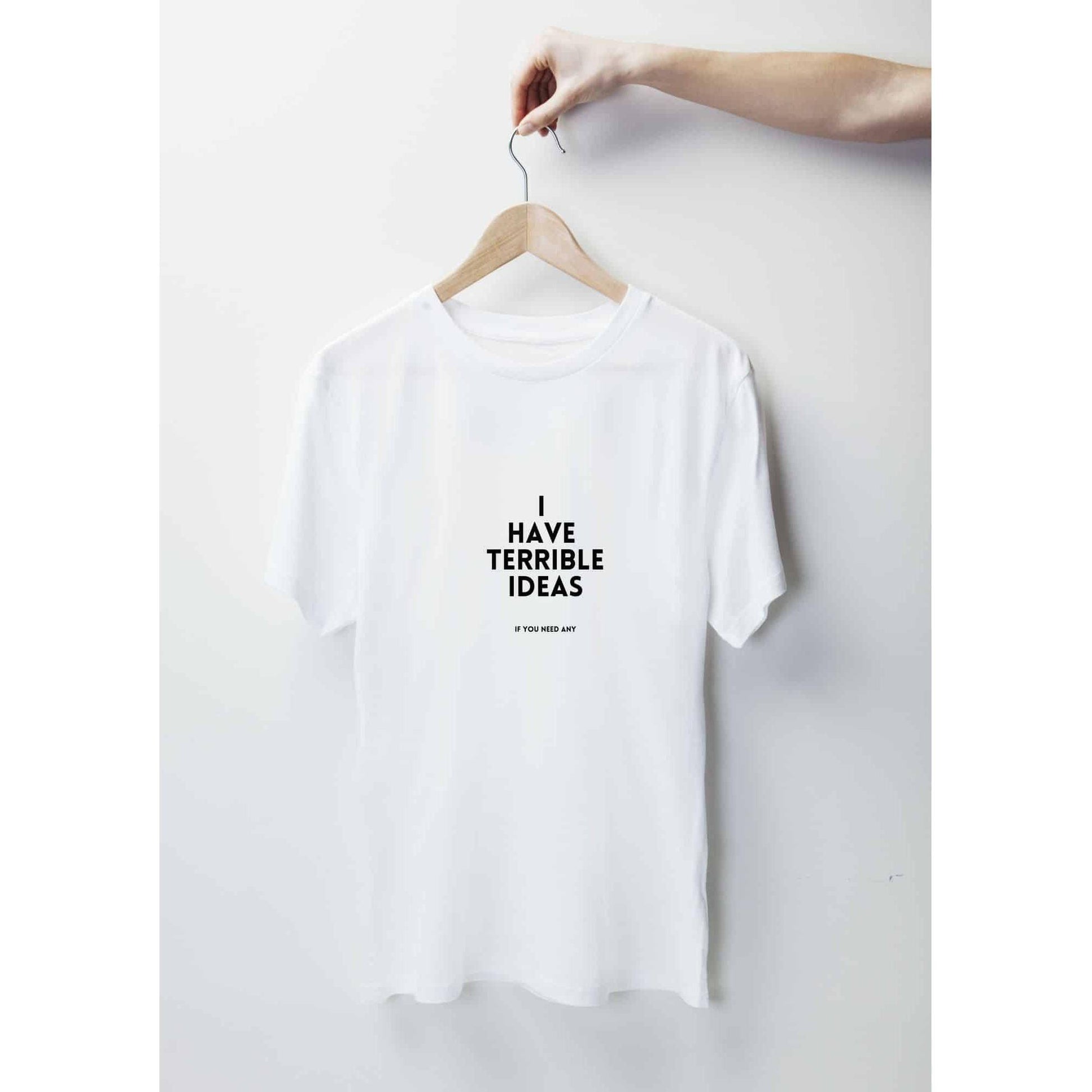 I Have Terrible Ideas T-Shirt