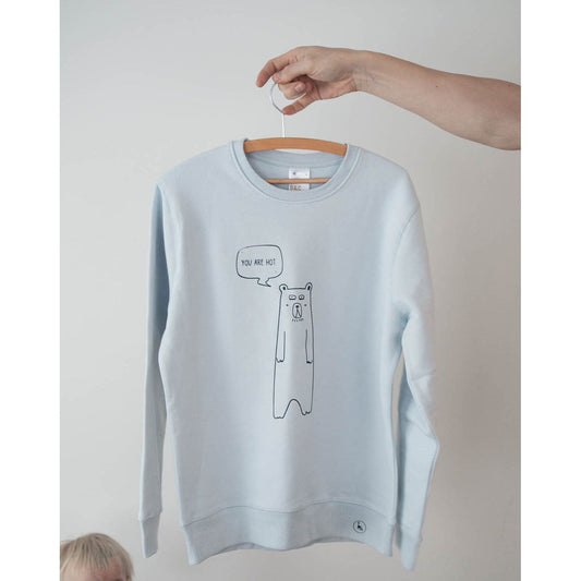 You are hot - oversized sweatshirt